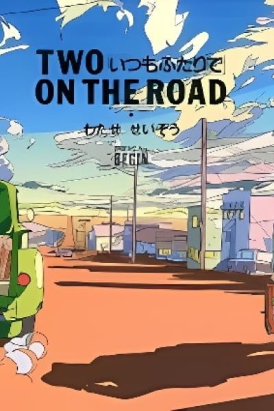 Two on the Road: Itsumo Futari de