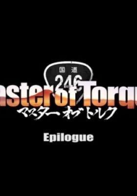 Master of Torque: Epilogue